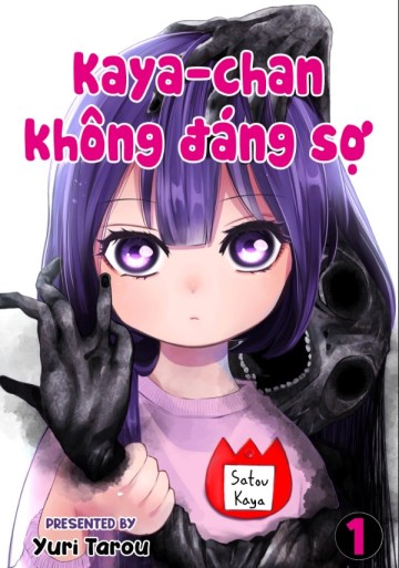 Kaya-Chan không đáng sợ
