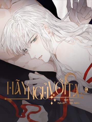 Thỉnh Cùng Ta Đồng Miên-Xin Hãy Ngủ Cùng Ta