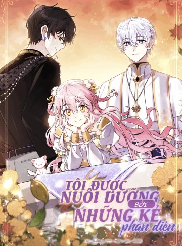 Tôi Đang Được Nuôi Dưỡng Bởi Những Kẻ Phản Diện