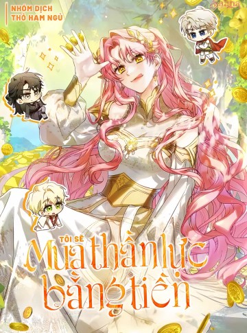 Tôi Sẽ Mua Thần Lực Bằng Tiền